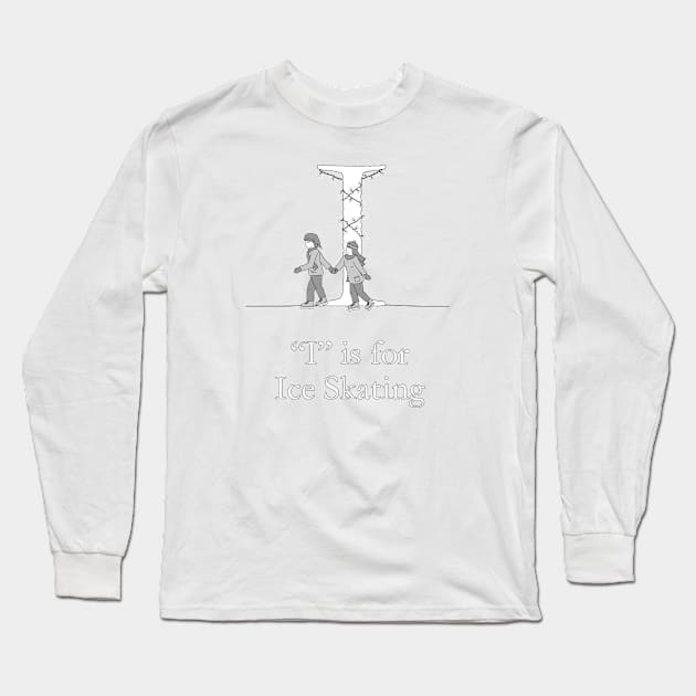 I is for Ice Skating Long Sleeve T-Shirt by TheWanderingFools